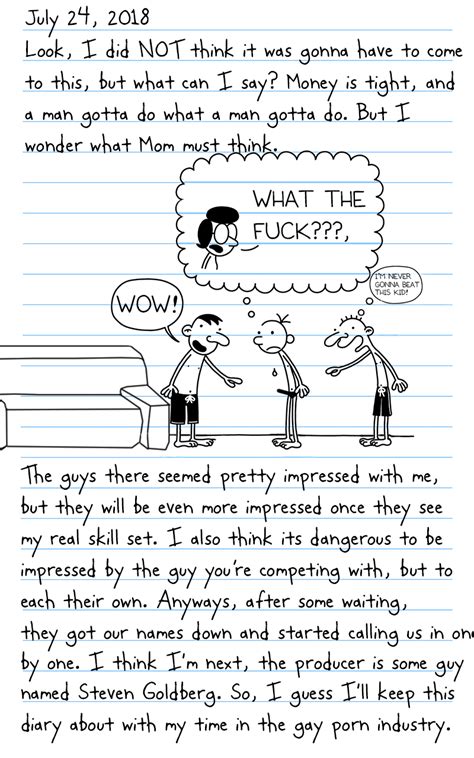 Diary of a wimpy kid porn - 7. When Greg used the hand dryer to reduce the amount of body odour from the borrowed jacket for Spriggo's, it removed the bad smell. Answer: False. It exacerbated the problem by activating the BO. He had to wear it due to Spriggo's being a fancy restaurant. 8. Michael Sampson's "family obligations" was a lie.